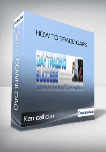 Ken Calhoun – HOW TO TRADE GAPS