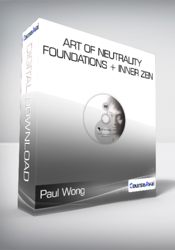Paul Wong – Art Of Neutrality – Foundations + Inner Zen