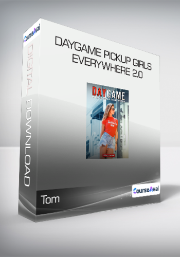 Tom – Daygame Pickup Girls Everywhere 2.0