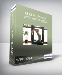 Mark Horner - Building Prana with Hatha Yoga