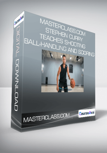 Masterclass.com - Stephen Curry Teaches Shooting - Ball-Handling And Scoring