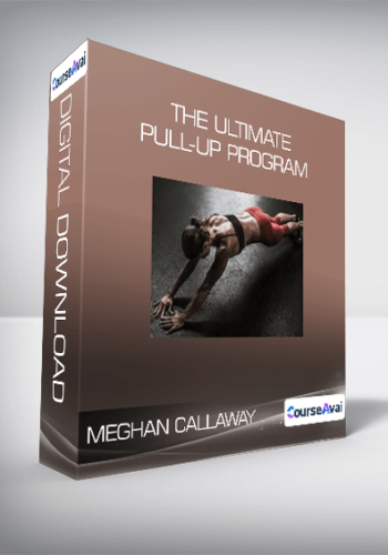 Meghan Callaway – The Ultimate Pull-up Program