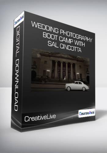 CreativeLive - Wedding Photography Boot Camp with Sal Cincotta