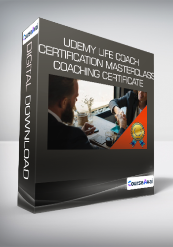 Udemy Life Coach Certification Masterclass – Coaching Certificate