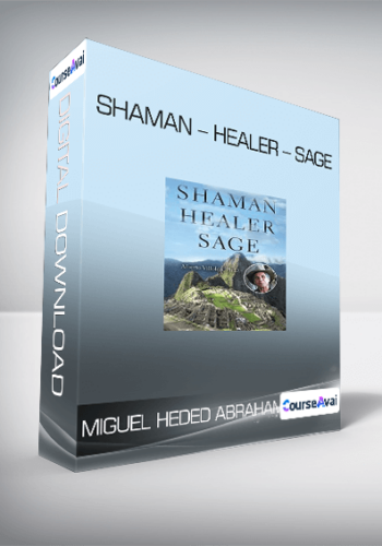 Miguel Heded Abraham – Shaman – Healer – Sage