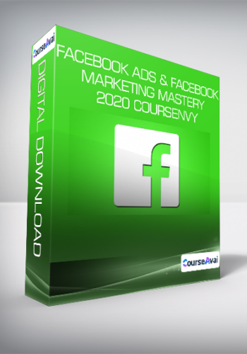 Facebook Ads & Facebook - Marketing Mastery 2020 Coursenvy