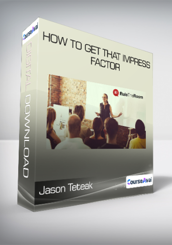 Jason Teteak - How to Get That Impress Factor