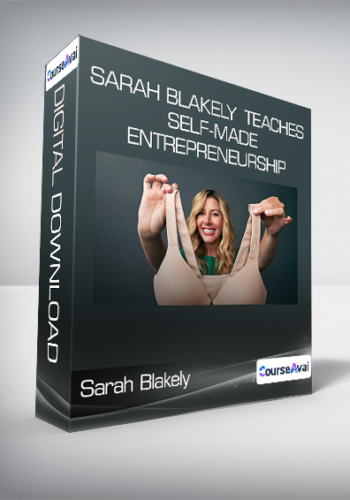 Masterclass - Sarah Blakely - Teaches Self-Made Entrepreneurship