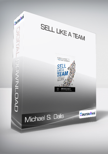 Michael S. Dalis – Sell Like A Team