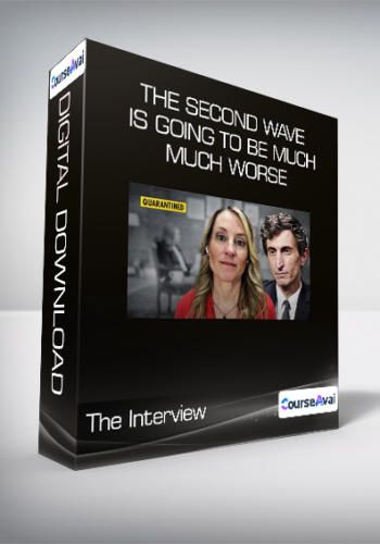 The Interview - The Second Wave Is Going to Be Much - Much Worse
