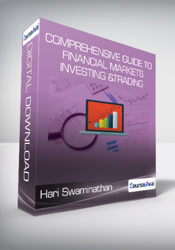 Hari Swaminathan - Comprehensive Guide to Financial Markets - Investing &Trading