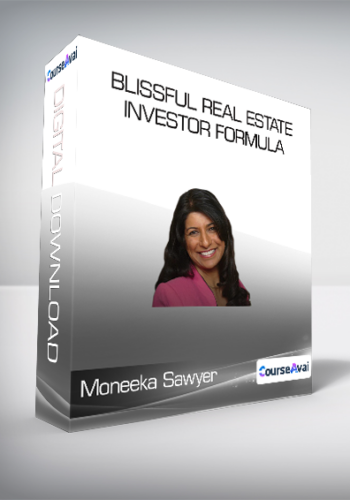 Moneeka Sawyer - Blissful Real Estate Investor Formula