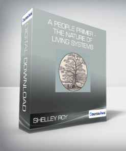 Shelley Roy - A People Primer - The Nature of Living Systems