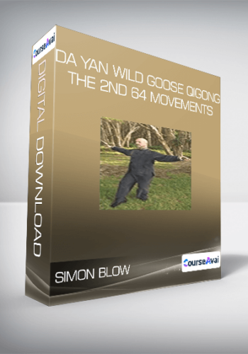 Simon Blow – Da Yan Wild Goose Qigong The 2nd 64 Movements