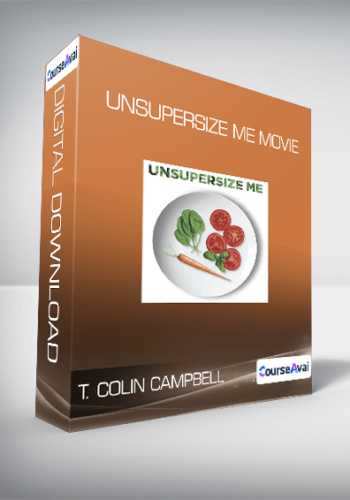 T. Colin Campbell - Unsupersize Me movie