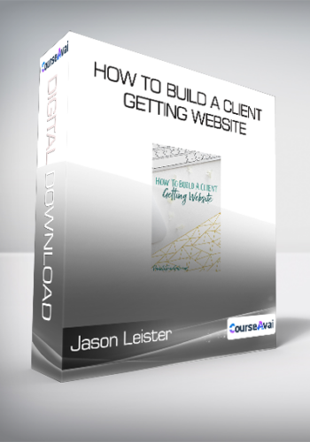 Jason Leister - How To Build A Client Getting Website