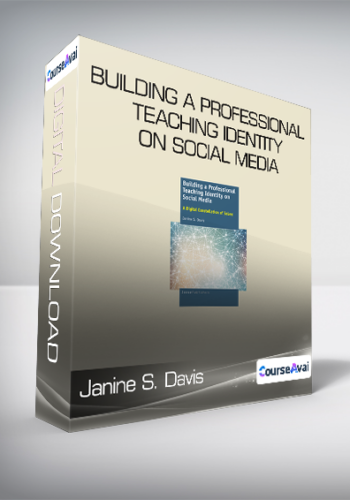 Janine S. Davis - Building a Professional Teaching Identity on Social Media