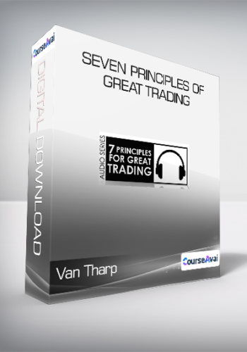 Van Tharp – Seven Principles Of Great Trading