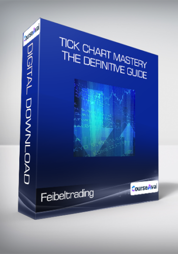 Feibeltrading - Tick Chart Mastery The Definitive Guide
