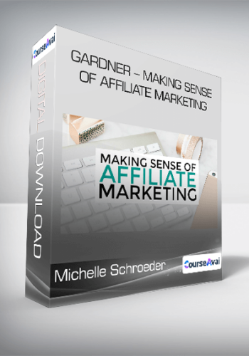 Michelle Schroeder - Gardner - Making Sense of Affiliate Marketing