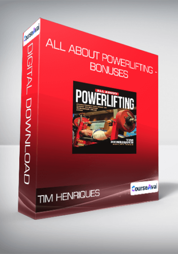 Tim Henriques – All About Powerlifting – Bonuses