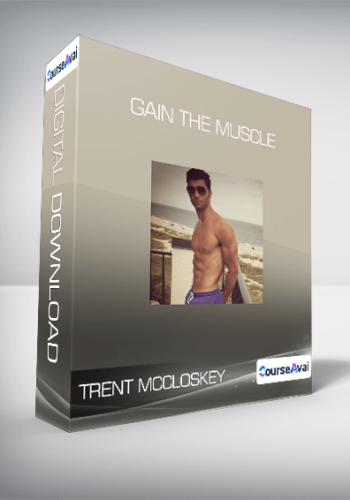 Trent McCloskey - Gain The Muscle