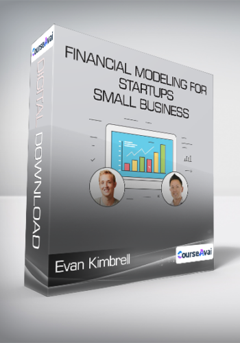 Evan Kimbrell, Symon He - Financial Modeling for Startups & Small Business