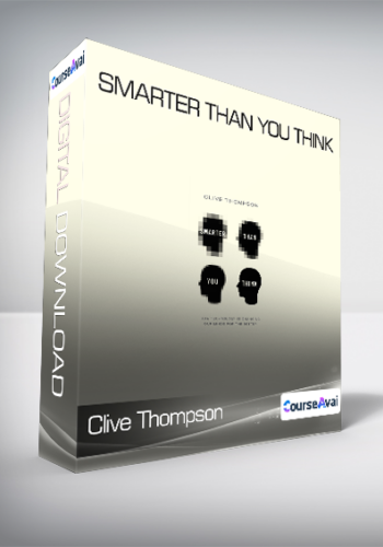 Clive Thompson – Smarter Than You Think