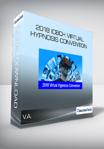 V.A. – 2018 ICBCH Virtual Hypnosis Convention