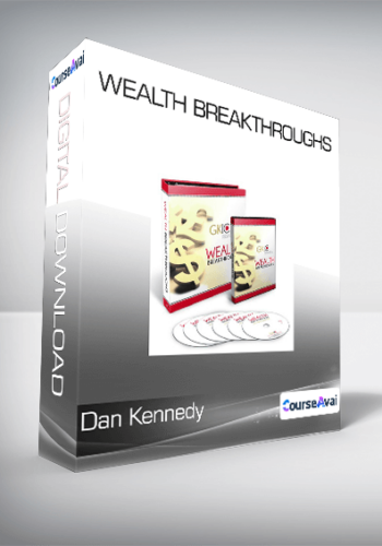 Dan Kennedy - Wealth Breakthroughs