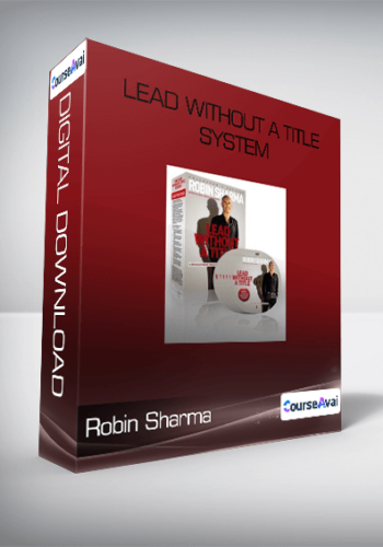 Robin Sharma - Lead Without A Title System