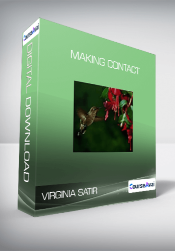 Virginia Satir - Making Contact