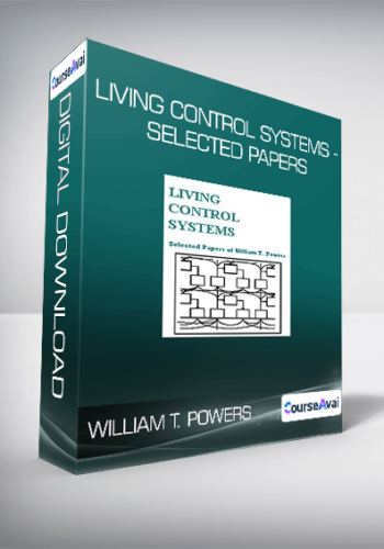 William T. Powers - Living Control Systems - Selected Papers