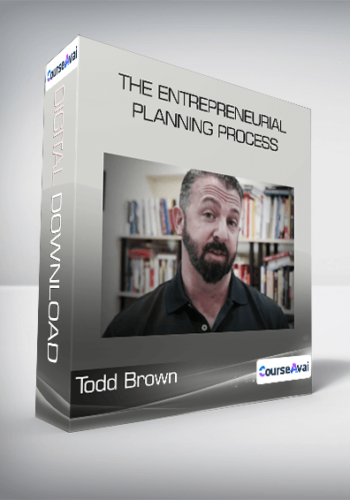 Todd Brown - The Entrepreneurial Planning Process