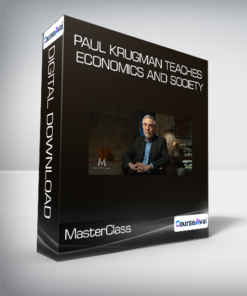 MasterClass - Paul Krugman Teaches Economics and Society