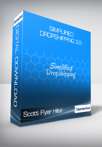 Scott Flyer Hilsé – Simplified Dropshipping 3.0