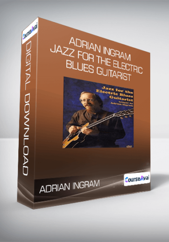 Adrian Ingram – Jazz For The Electric Blues Guitarist