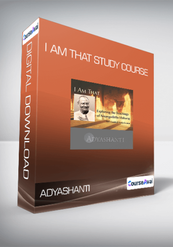 Adyashanti – I AM THAT Study Course