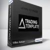Mike Aston - Learn to Trade - Stock Trading Course