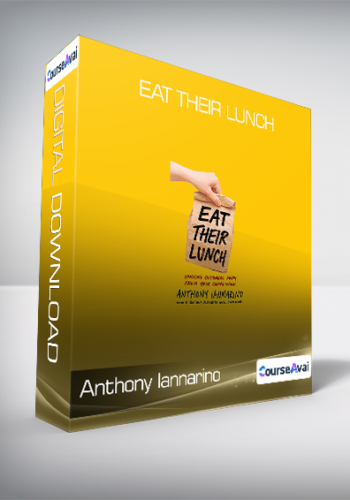 Anthony Iannarino – Eat Their Lunch