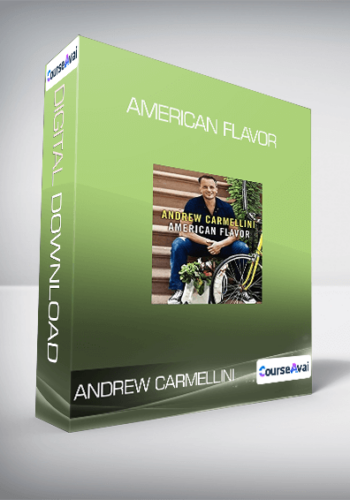 Andrew Carmellini - American Flavor