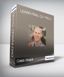 Caleb Wojcik -  Learn Final Cut Pro X