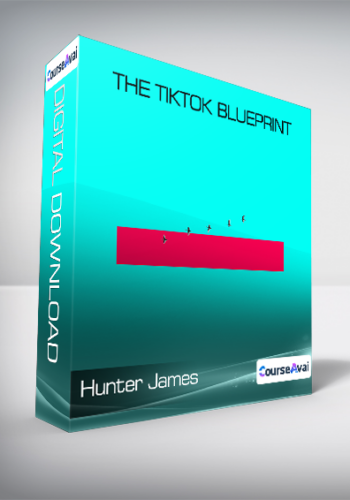 Hunter James - The TikTok Blueprint