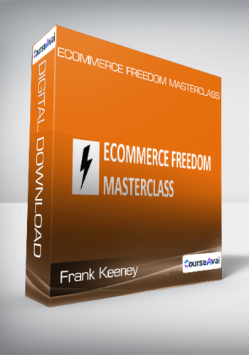 Frank Keeney - Ecommerce Freedom Masterclass