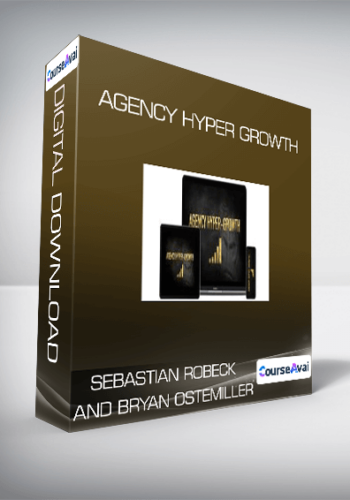 Sebastian Robeck And Bryan Ostemiller – Agency Hyper Growth