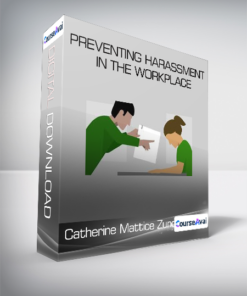 Catherine Mattice Zundel - Preventing Harassment in the Workplace