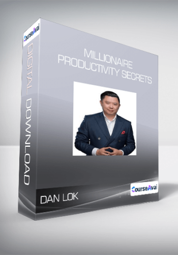 Dan Lok - Millionaire Productivity Secrets