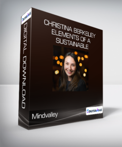 Mindvalley - Christina Berkeley - Elements of a Sustainable