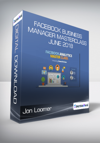 Jon Loomer – Facebook Business Manager Masterclass June 2018