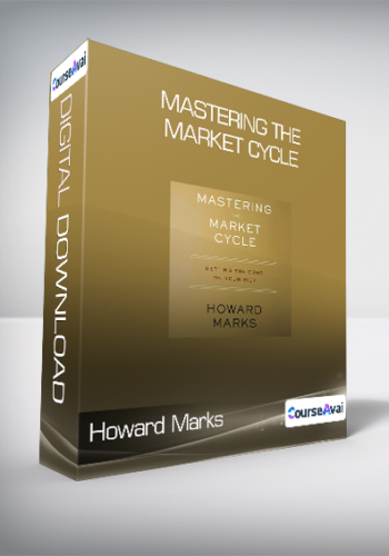 Howard Marks – Mastering The Market Cycle